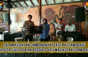 Duet bersama Walikota Kotamobagu, Kapolda ungkap cintanya pada Sulut lewat lantunan lagu.