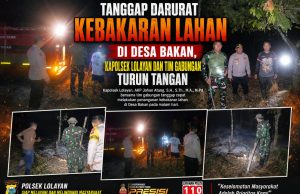 Tanggap Darurat Kebakaran Lahan di Desa Bakan, Kapolsek Lolayan dan Tim Gabungan Turun Tangan