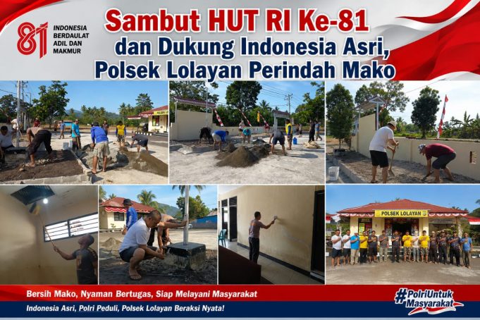 Sambut HUT RI Ke-81 dan Dukung Indonesia Asri, Polsek Lolayan Perindah Mako