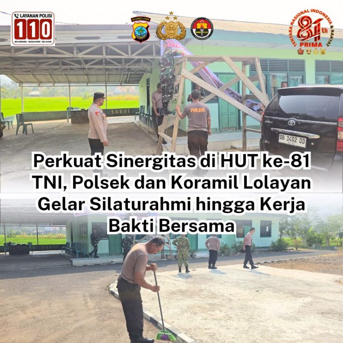 Perkuat Sinergitas di HUT ke-81 TNI, Polsek dan Koramil Lolayan Gelar Silaturahmi hingga Kerja Bakti Bersama