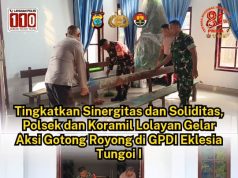 Tingkatkan Sinergitas dan Soliditas, Polsek dan Koramil Lolayan Gelar Aksi Gotong Royong di GPDI Eklesia Tungoi I